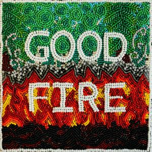 Listen to Good Fire in the App