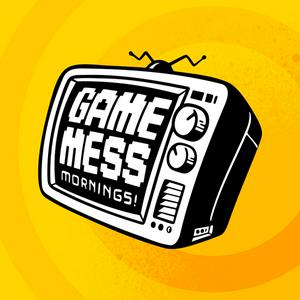 Game Mess Mornings