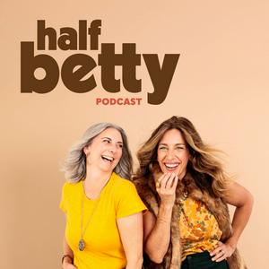 Listen to Half Betty in the App