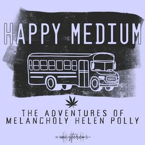Happy Medium: the Adventures of Melancholy Helen Polly