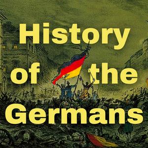 Listen to History of the Germans in the App