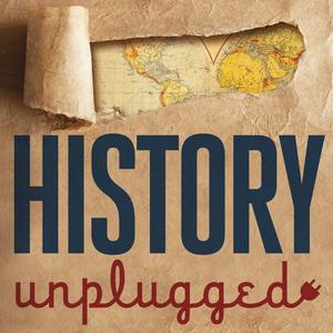 Listen to History Unplugged Podcast in the App