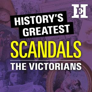 Listen to History's Greatest Scandals in the App