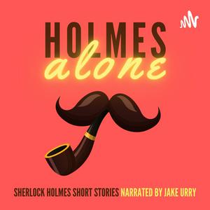 Listen to Holmes Alone: Sherlock Holmes Short Stories in the App