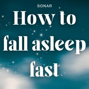 How To Fall Asleep Fast