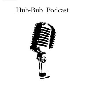 Listen to Hub-Bub Podcast in the App