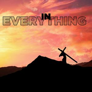 In Everything