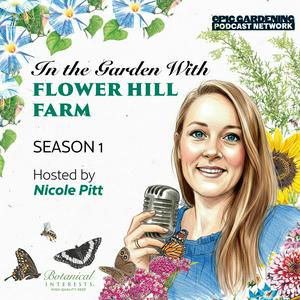 In the Garden with Flower Hill Farm