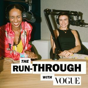 Listen to The Run-Through with Vogue in the App