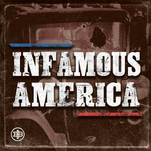 Listen to Infamous America in the App