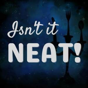 Isn’t It Neat!