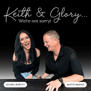 Listen to Keith & Glory...We're Not Sorry! in the App