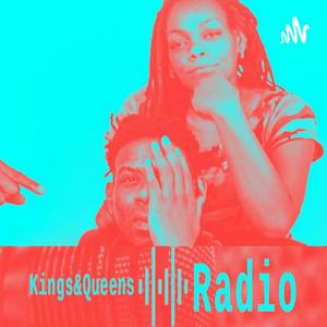 KINGS AND QUEENS RADIO & PODCAST