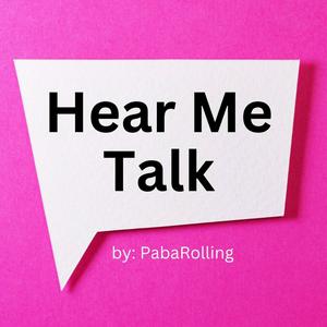 Hear Me Talk