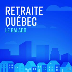 Retraite Québec, le balado