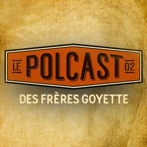 Le Polcast des frères Goyette