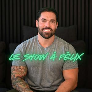 Listen to Le show à Félix in the App