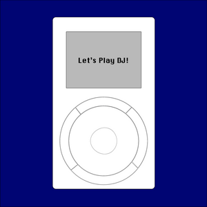 Let’s Play DJ!