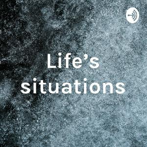 Life’s situations