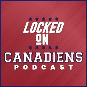 Listen to Locked On Canadiens - Daily Podcast on the Montreal Canadiens in the App