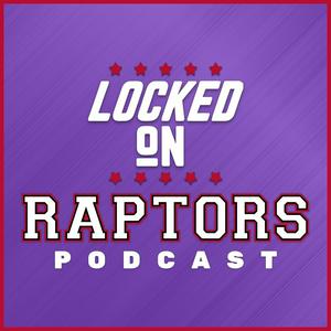 Listen to Locked On Raptors - Daily Podcast On The Toronto Raptors in the App