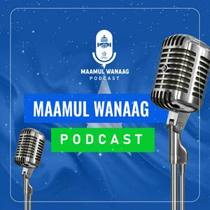 Listen to Maamul Wanaag in the App