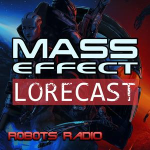 Listen to Mass Effect Lorecast: Video Game Lore, News & More in the App