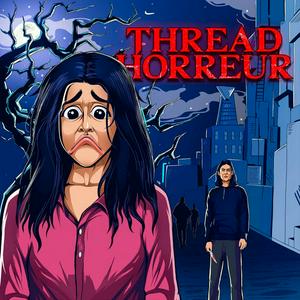 Listen to Thread Horreur in the App