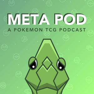 Listen to Meta Pod: A Pokemon TCG Podcast in the App