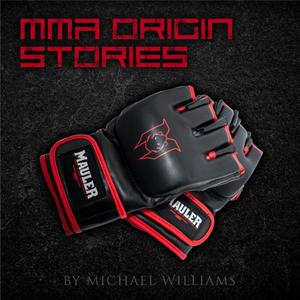 MMA Origin Stories