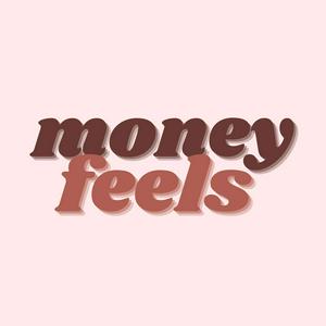 Listen to Money Feels in the App