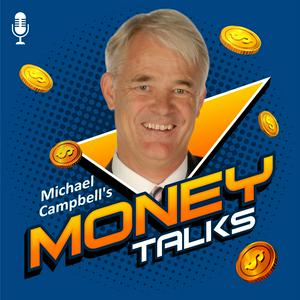 Listen to Michael Campbell's Money Talks in the App