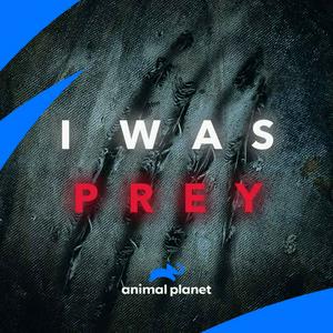 Listen to I Was Prey in the App