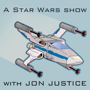 A Star Wars Show w/ Jon Justice