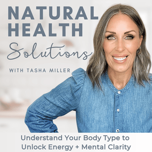 Natural Health Solutions | Body Type, Burnout, Fatigue, Brain Fog, Bloating, Stress, Hormones, Self-Care, Gut Health