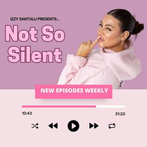 Listen to Not So Silent in the App