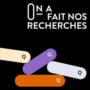 Listen to On a fait nos recherches in the App