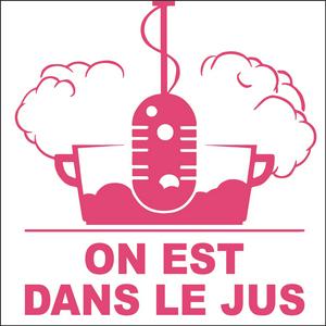 Listen to On est Dans le Jus in the App