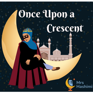 Listen to Once Upon A Crescent: Muslim Kids Podcast in the App