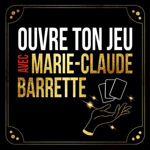 Listen to Ouvre ton jeu avec Marie-Claude Barrette in the App