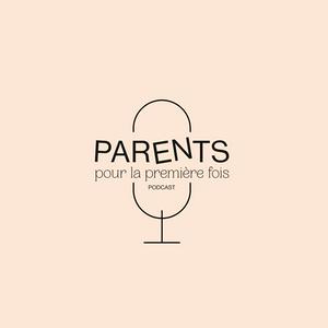 Listen to Parents pour la 1re fois in the App