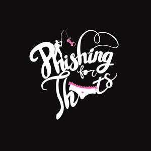 Phishing for Thots
