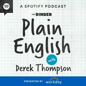 Listen to Plain English with Derek Thompson in the App