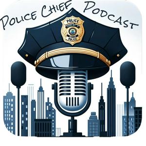 Listen to Police Chief Podcast in the App