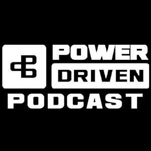 Listen to Power Driven Podcast in the App