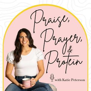 Praise, Prayer & Protein