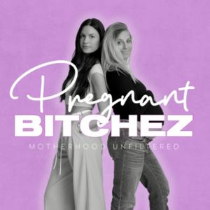 Listen to Pregnant Bitchez in the App