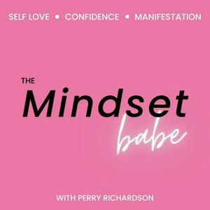 The Mindset Babe | Self Love, Confidence, Motivational, Self Growth, & Self Help