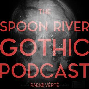 The Spoon River Gothic Podcast