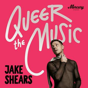 Listen to Queer The Music: Jake Shears On The Songs That Changed Lives in the App